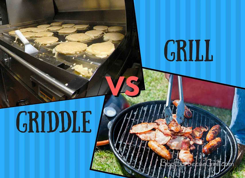 What are a Griddle and Grill? Cook On a Griddle Or Grill