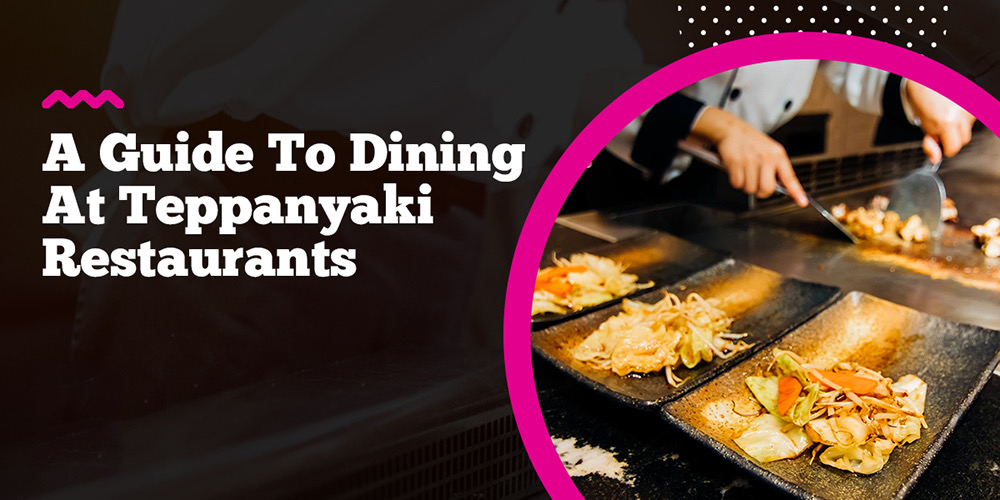 Teppanyaki Grill Table | Teppanyaki Restaurant Dining Guide