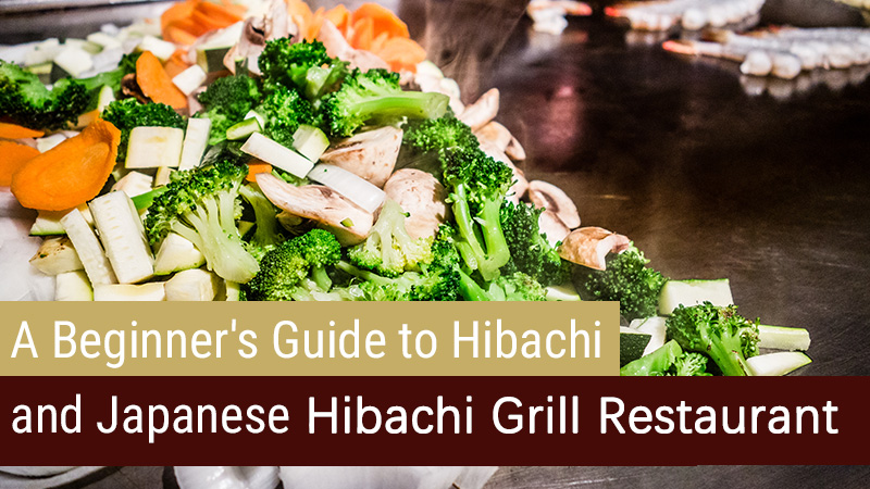 Guide to Hibachi | Japanese Hibachi grill | hibachi table for sale