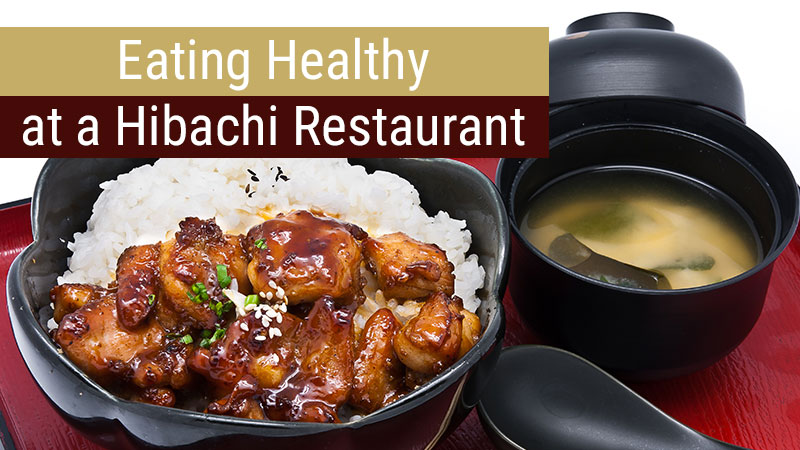 Hibachi Table | Eat Healthy at Hibachi Restaurant
